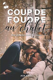 Coup de foudre au chalet