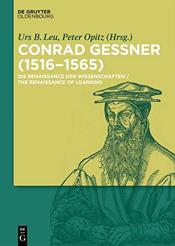 Conrad Gessner (1516-1565): Die Renaissance der Wissenschaften/The Renaissance of Learning