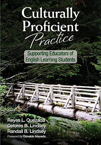 Culturally Proficient Practice: Supporting Educators of English Learning Students