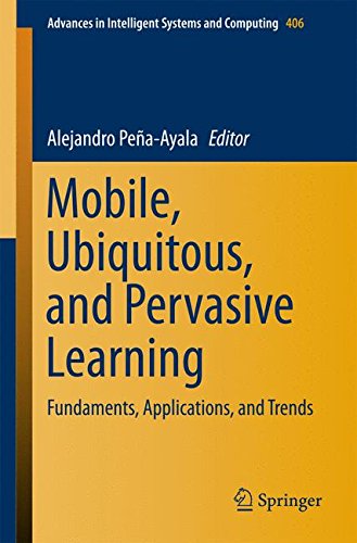 Mobile, Ubiquitous, and Pervasive Learning: Fundaments, Applications, and Trends (Advances in Intelligent Systems and Computing)