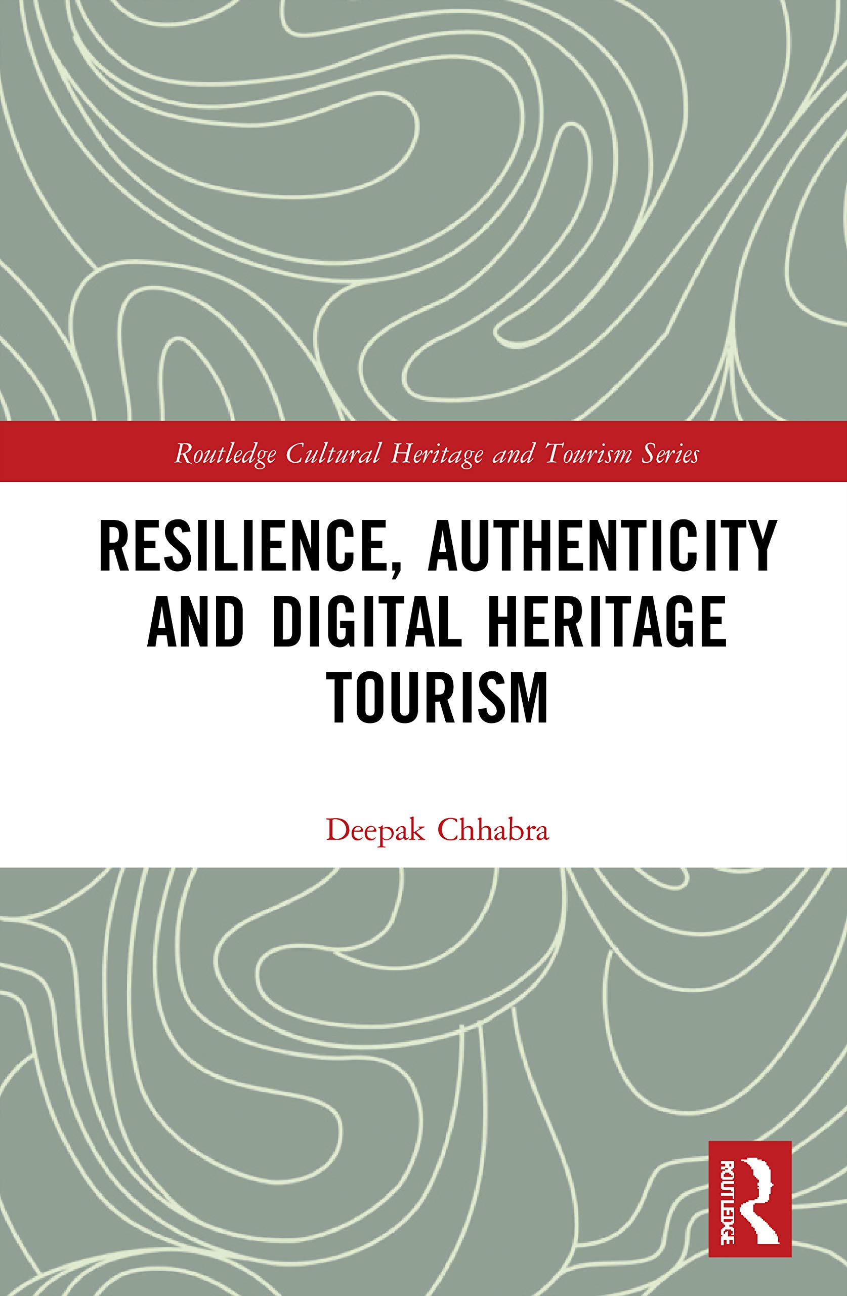 Resilience, Authenticity and Digital Heritage Tourism (Routledge Cultural Heritage and Tourism)