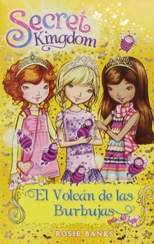 El volcán de las burbujas (Secret Kingdom, Band 7)