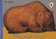 Moi papa ours