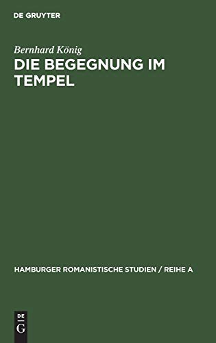 Die Begegnung im Tempel: Abwandlungen eines literarischen Motivs in den Werken Boccaccios (Hamburger Romanistische Studien / Reihe A, 45, Band 45)