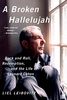 Broken Hallelujah: Rock and Roll, Redemption, and the Life of Leonard Cohen