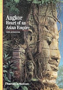 Angkor Heart of an Asian Empire (New Horizons)