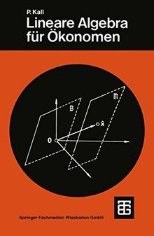 Lineare Algebra fur Okonomen (German Edition) (Leitfäden der angewandten Mathematik und Mechanik - Teubner Studienbücher)