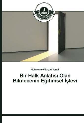 Bir Halk Anlatısı Olan Bilmecenin Eğitimsel İşlevi