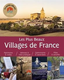 Les plus beaux villages de France : guide officiel de l'association Les plus beaux villages de France