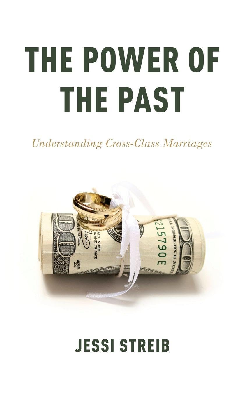 The Power of the Past: Understanding Cross-Class Marriages