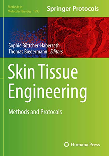 Skin Tissue Engineering: Methods and Protocols (Methods in Molecular Biology, Band 1993)