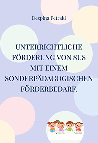 Unterrichtliche Förderung von SuS mit einem sonderpädagogischen Förderbedarf.: Mit besonderem Blick auf die Arbeitsgedächtniskapazität und kognitive Aktivierung.