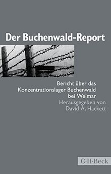 Der Buchenwald-Report: Bericht über das Konzentrationslager Buchenwald bei Weimar (Beck Paperback)