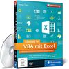 Einstieg in VBA mit Excel. Schritt für Schritt zu eigenen VBA-Lösungen - für Microsoft Excel 2007 bis 2016