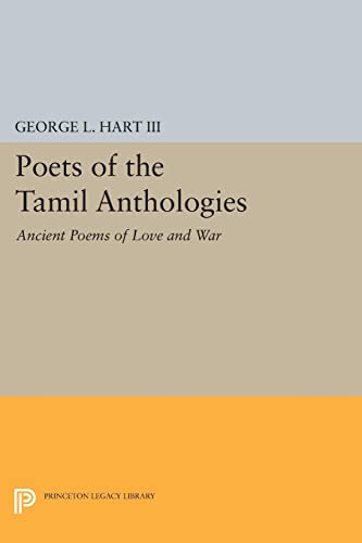 Poets of the Tamil Anthologies: Ancient Poems of Love and War (Princeton Library of Asian Translations)