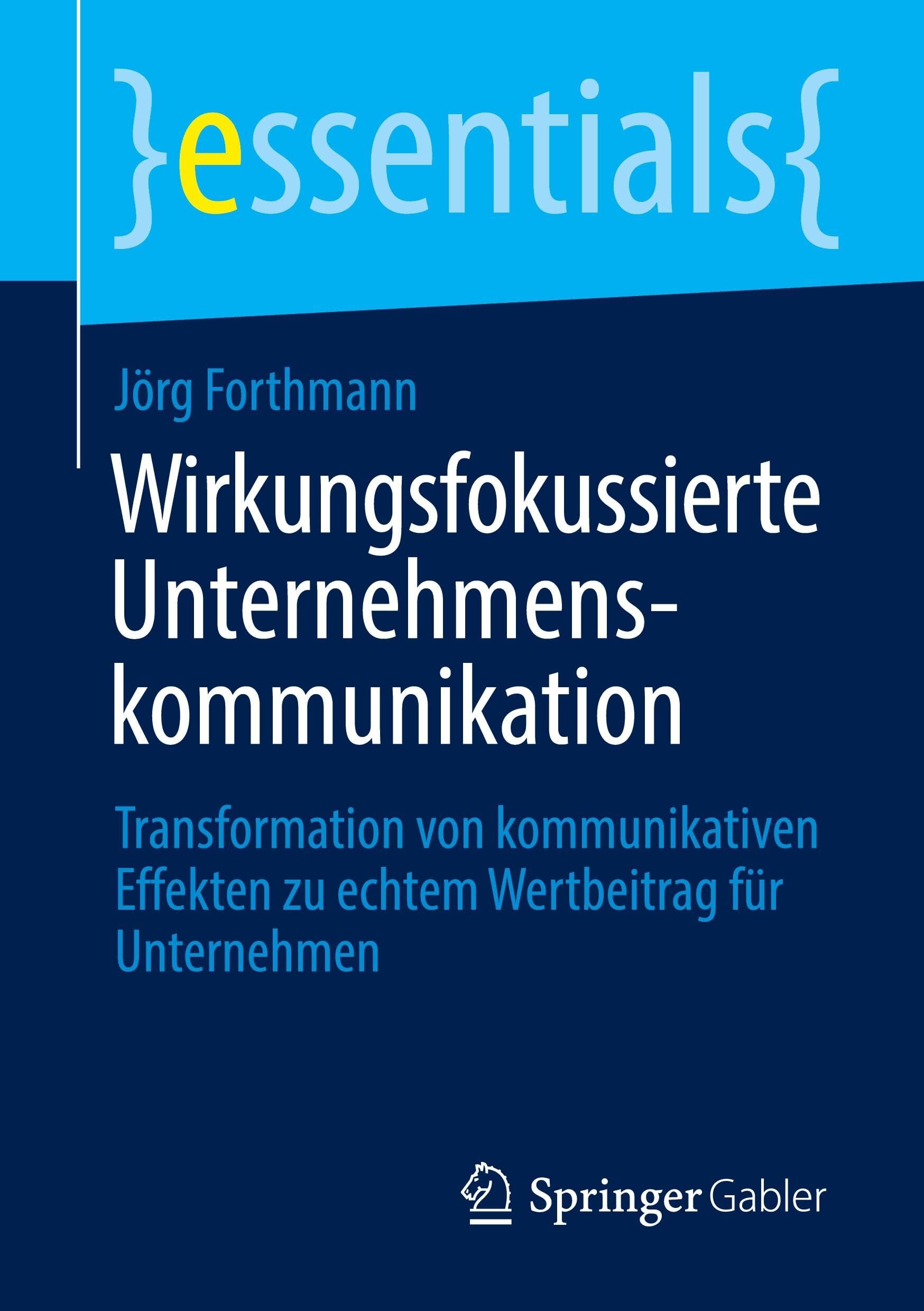 Wirkungsfokussierte Unternehmenskommunikation
