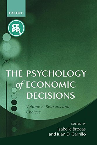 The Psychology of Economic Decisions Volume Two: Reasons and Choices