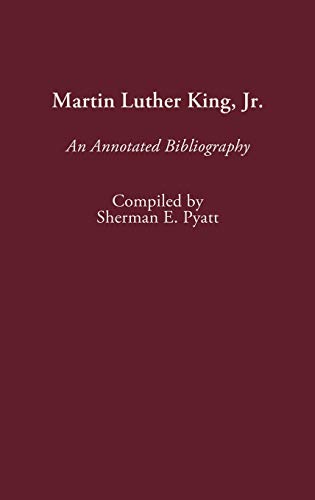 Martin Luther King, Jr.: An Annotated Bibliography (Bibliographies & Indexes in Afro-american & African Studies)