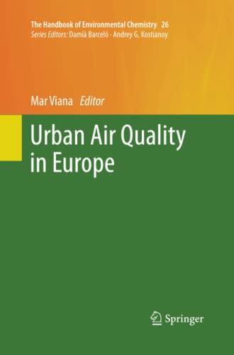 Urban Air Quality in Europe (The Handbook of Environmental Chemistry, Band 26)