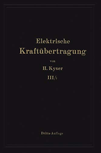 Bau und Betrieb des Kraftwerkes: Die maschinellen Einrichtungen für Dampf, Rohöl, Gas und Wasser Vorarbeiten, Entwurfsgestaltung und Betriebsführung (German Edition)