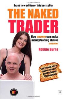 Naked Trader: How Anyone Can Make Money Trading Shares