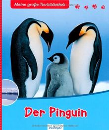 Meine große Tierbibliothek: Der Pinguin