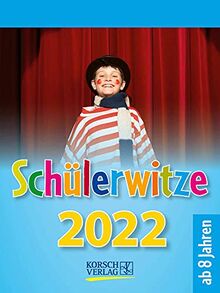 Schülerwitze 2022: Tages-Abreisskalender für Kinder mit genialen Witzen für jeden Tag I Aufstellbar I 12 x 16 cm