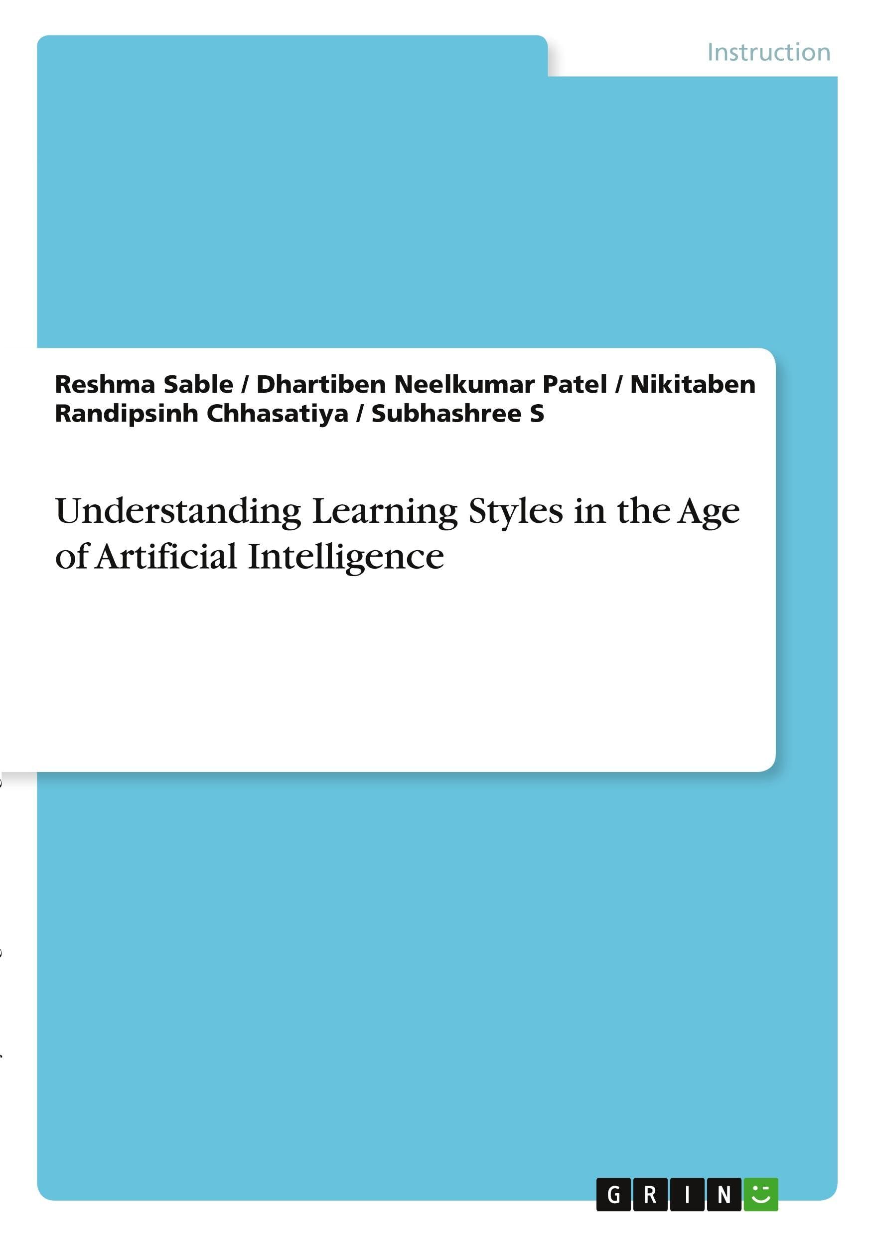 Understanding Learning Styles in the Age of Artificial Intelligence