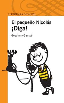 El pequeño Nicolás. ¡Diga! (Infantil Naranja 10 Años)