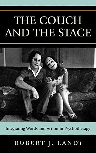 The Couch and the Stage: Integrating Words and Action in Psychotherapy