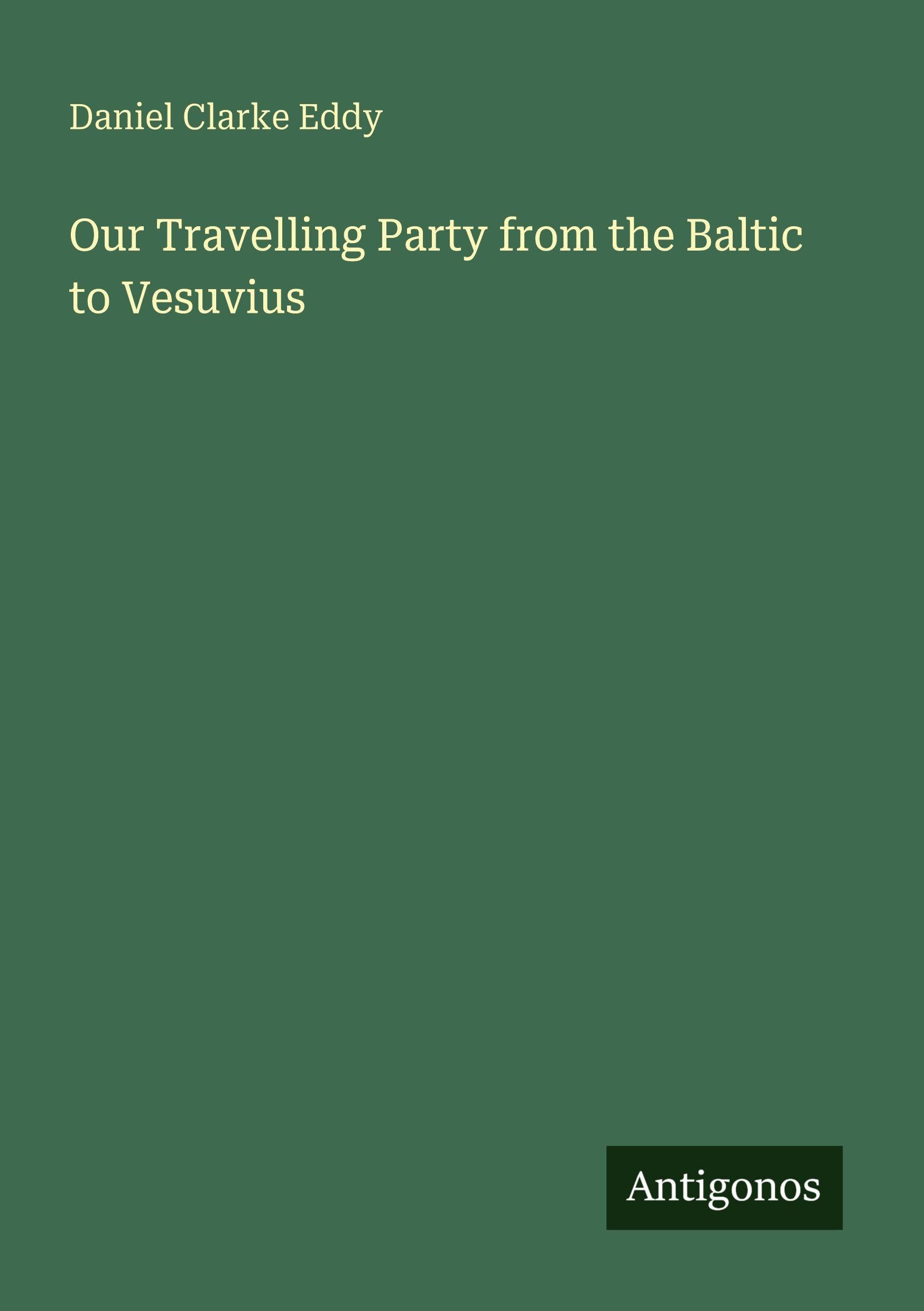 Our Travelling Party from the Baltic to Vesuvius