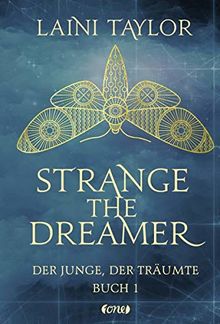 Strange the Dreamer - Der Junge, der träumte: Buch 1