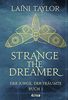 Strange the Dreamer - Der Junge, der träumte: Buch 1