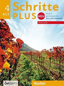 Schritte plus Neu 4 - Österreich / Schritte plus Neu 4 - Österreich: Deutsch als Zweitsprache / Kursbuch + Arbeitsbuch mit Audio-CD zum Arbeitsbuch