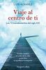 Viaje al centro de ti (Journey to the center of you - Spanish Edition): Los 12 Mandamientos Del Siglo Xxi (HARPERCOLLINS NF)