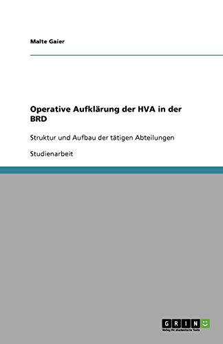 Operative Aufklärung der HVA in der BRD: Struktur und Aufbau der tätigen Abteilungen