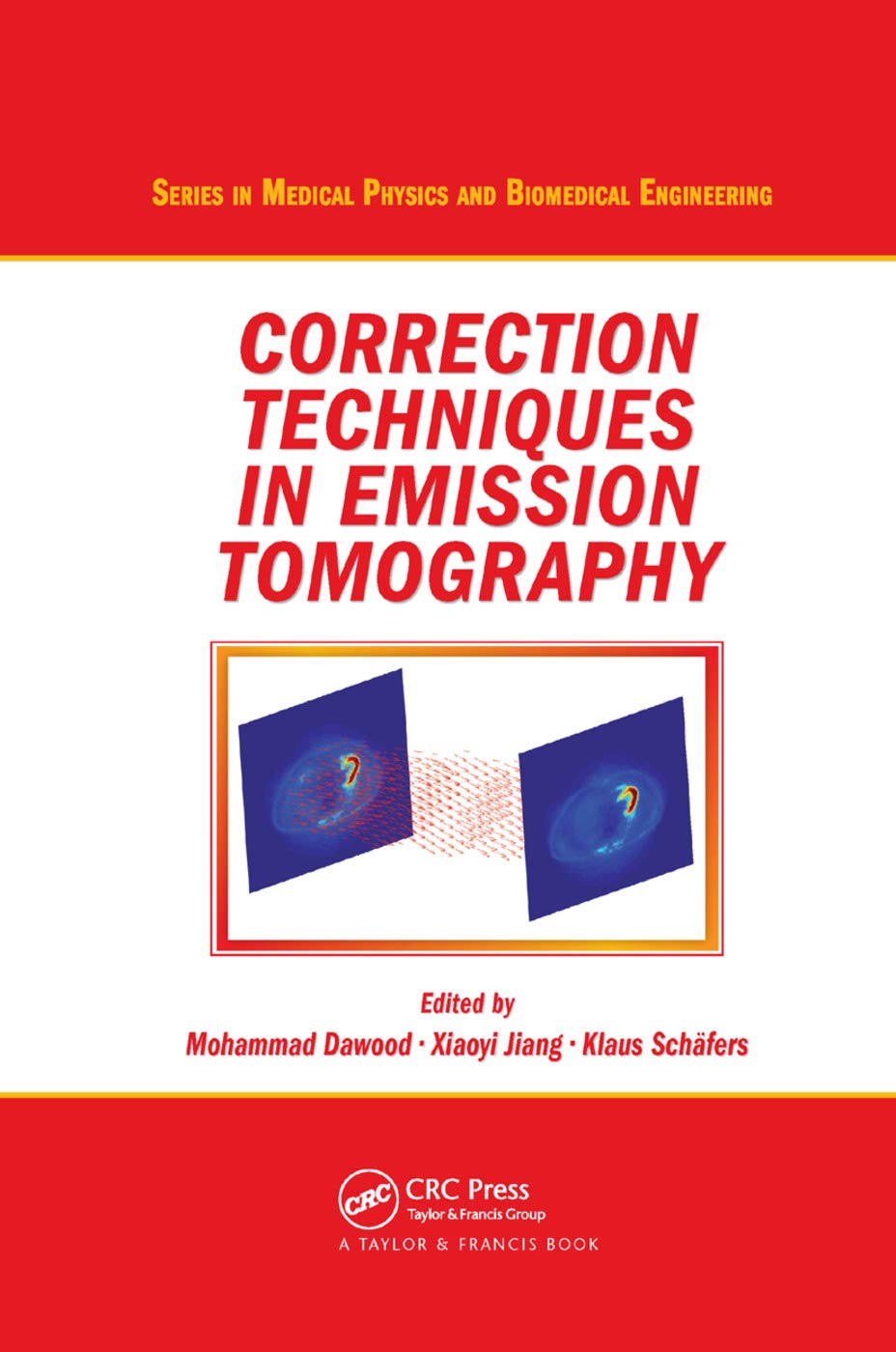 Correction Techniques in Emission Tomography (Medical Physics and Biomedical Engineering)