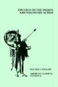 Epicurus On the Swerve and Voluntary Action (American Philological Association American Classical Studies Series, Band 16)