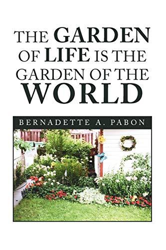 The Garden of Life is the Garden of the World