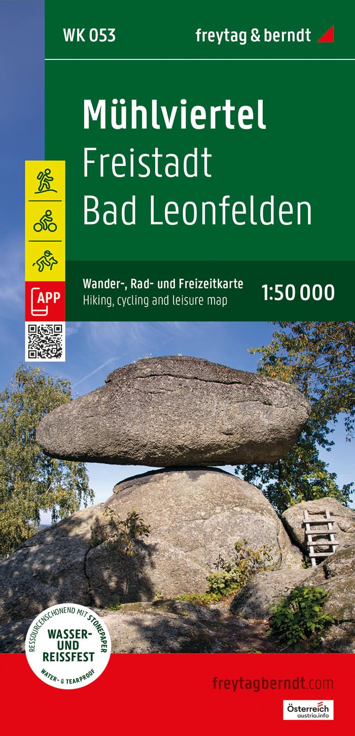 Mühlviertel, Wander-, Rad- und Freizeitkarte 1:50.000, freytag & berndt, WK 053: Freistadt - Bad Leonfelden - Bad Zell - Linz, mit APP, wasserfest und ... (freytag & berndt Wander-Rad-Freizeitkarten)