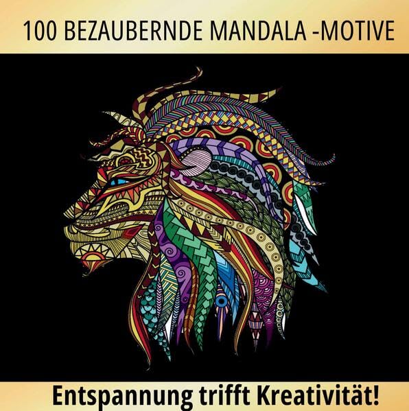 100 bezaubernde Mandala Motive für Erwachsene: Das große Ausmalbuch wunderschönen Tiermandalas gegen Stress und für Achtsamkeit.