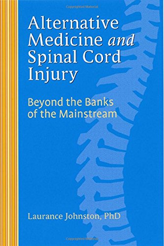 Alternative Medicine and Spinal Cord Injury: Beyond the Banks of the Mainstream