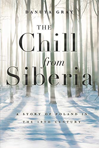The Chill from Siberia: A Story of Poland in the 19th Century