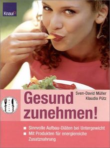 Gesund zunehmen: Sinnvolle Aufbau - Diäten bei Untergewicht mit Produkten für energiereiche Zusatznahrung