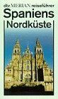 Spaniens Nordküste. dtv - Merian.