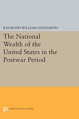 National Wealth of the United States in the Postwar Period (Princeton Legacy Library)