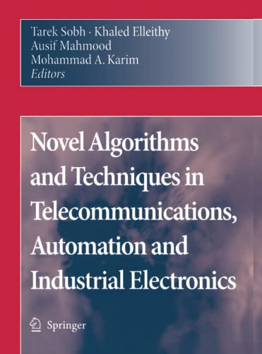 Novel Algorithms and Techniques in Telecommunications, Automation and Industrial Electronics