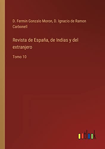Revista de España, de Indias y del extranjero: Tomo 10