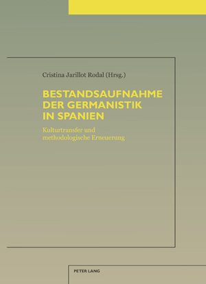 Bestandsaufnahme der Germanistik in Spanien: Kulturtransfer und methodologische Erneuerung Unter Mitarbeit von Miguel Ayerbe, Erich Huber, Mario Saalbach, Frank Schulze und Ibon Uribarri