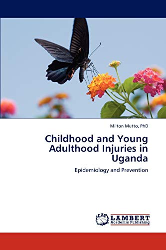 Childhood and Young Adulthood Injuries in Uganda: Epidemiology and Prevention